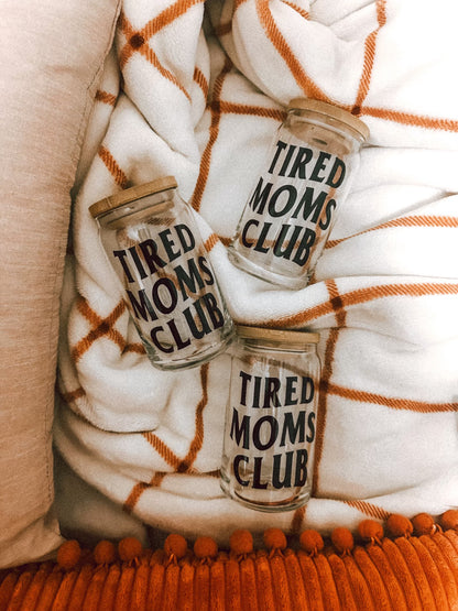 Tired Moms Club | Glass Cup